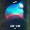 LIGHTS ON (feat. ISS 814) - Lamm&Iss 814