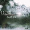 The Struggle (Explicit) - Moccasin Creek