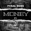 Money (Explicit) - Fynal Boss&Lilzpayges&Black Stiches&Pino beats