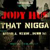 That Nigga (feat. Rydah J Klyde & Dubb 20|Explicit) - Jodyhus&Rydah J Klyde&Dubb 20