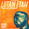 Guns so Prevalant - Lutan Fyah&Harmonics Group&Soundbank Music&André Roots