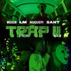 Trap II - Boca&Beleza&Lm&Nuquepi&Sant