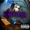 YOKOHAMA (feat. T.I.D.E) (Explicit) - Jois&T.I.D.E