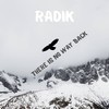 There Is No Way Back - Radik