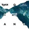 Oceans(feat. Greyson Chance) (Extended Mix) - Tydi&Greyson Chance&Jack Novak