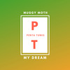 My Dream (Original Mix) - Muggy Moth