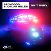 Do It Funky - BadMoooD&Jordan Miller&Makhmudbek Mansurov