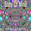 State Of Mind (Goa Trance Mix) - Viking Trance
