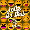 Feliz (Explicit) - DJ Dali&Mc Delux