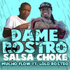 Dame Rostro Salsa Choke - Mucho Flow&Solo rostro