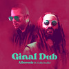 Ginal Dub(feat. Collie Buddz) - Alborosie&Collie Buddz