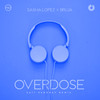 Overdose (Sait Esmeray Remix|Explicit) - Sasha Lopez&Bruja