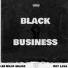 Black Business (Explicit) - Lee Miles Major