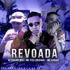 Revoada (Explicit) - Dj Pikeno Mpc&MC Fefe Original&Mc Vinhas