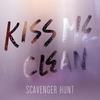 Kiss Me Clean - Scavenger Hunt