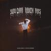 You Can't Touch This (feat. Steve Kroeger) (Explicit) - Gagan Singh&Steve Kroeger