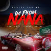 I'm from(NaNa) (Explicit) - Ashley Tha MC&J Dawg&Chalie Boy&OG Jeani