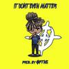 It Dont Even Matter - OPTNS&LaRoy Thomas II