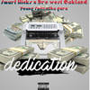 Dedication (Explicit) - Smurf Hicks&Young Spitta Tha Guru&Dre West Oakland