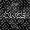 Once (Explicit) - Reeko Squeeze