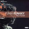 No Fear (Original Mix) - Fuma Funaky