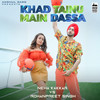 Khad Tainu Main Dassa - Neha Kakkar&Rohanpreet Singh&Rajat Nagpal