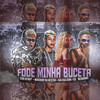 Fode Minha Buceta(feat. MC GALEGA EDM) (Explicit) - eoo kendy&Maickon Na Gestão&Eo Neguinho