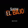 Suena El Bajo Rkt(Bass Boosted) - NAHU IN THE MIX