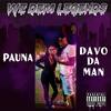 We Dem Legends (Explicit) - Pauna&Davo Da Man