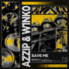 Save Me - Azzip&W1NK0&Mixmash Bold