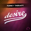 Desire (Gordon & Doyle Remix Edit) - Funky Therapy
