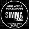 Frankie Says House (Original Mix) - Tank Edwards&Want More