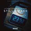 Still Awake(feat. Dj Sponda) (Explicit) - Luther G&Cypha Killa&Puro Soultrain&DJ Sponda