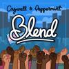 Blend (Explicit) - Cazwell&Peppermint&Craig C
