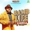 Bamb Life - Ricky D&Thugpun