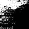 Views from the Used (Explicit) - Dede