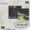 BLAZE UP (Explicit) - Gawm&VRG&Kris Rod&Daniel Pacheco