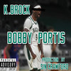 Bobby Portis (Explicit) - K.BRock&Randy Resnick&Keenan Omari Brock&Randy M Resnick&Adam Emanuel Samples