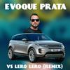 EVOQUE PRATA vs LERO LERO - dj thebest