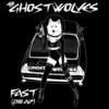 Fast(2300 A.D.) - The Ghost Wolves&Carley Wolf&Jonny Wolf