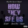How They See Us (Explicit) - Konflict&Raimo&Chase One