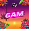 6 AM (Explicit) - SLAY