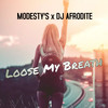 Loose My Breath (Extended Mix) - Modesty's&DJ Afrodite