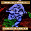 MACK 2 MACK (Explicit) - Castro Vegas