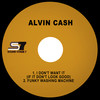 I Don't Want It(If It Don't Look Good) - Alvin Cash&Traditional