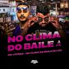 NO CLIMA DO BAILE (Explicit) - Mc Lovera&DJ CF