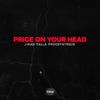 Price On Your Head(feat. Falla) (Explicit) - J.Mag&Falla