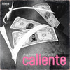 Caliente (Explicit) - Chaz French&IDK&Jay 305