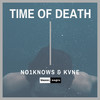 Time of Death - No1Knows&KVNE&Rowan Clarke&Kevin Edworthy