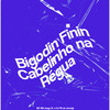 Bigodin Finin Cabelinho na Régua (Explicit) - MC Mn&Iraqui Zl&DJ FB De Jumanji
